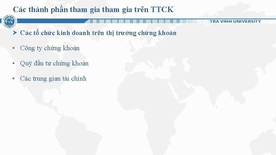 Các thành phần tham gia trên TTCK Các tổ chức kinh doanh trên thị