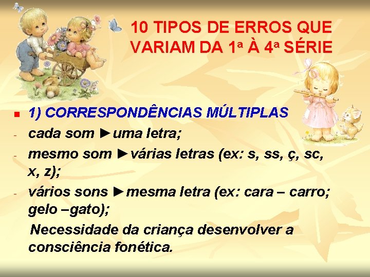 10 TIPOS DE ERROS QUE VARIAM DA 1 a À 4 a SÉRIE n