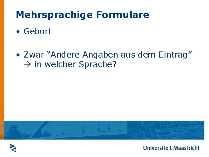 Mehrsprachige Formulare • Geburt • Zwar “Andere Angaben aus dem Eintrag” in welcher Sprache?