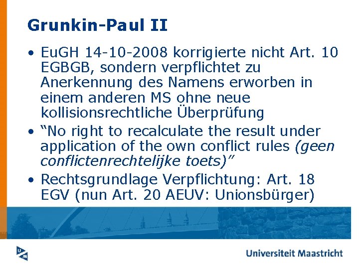 Grunkin-Paul II • Eu. GH 14 -10 -2008 korrigierte nicht Art. 10 EGBGB, sondern