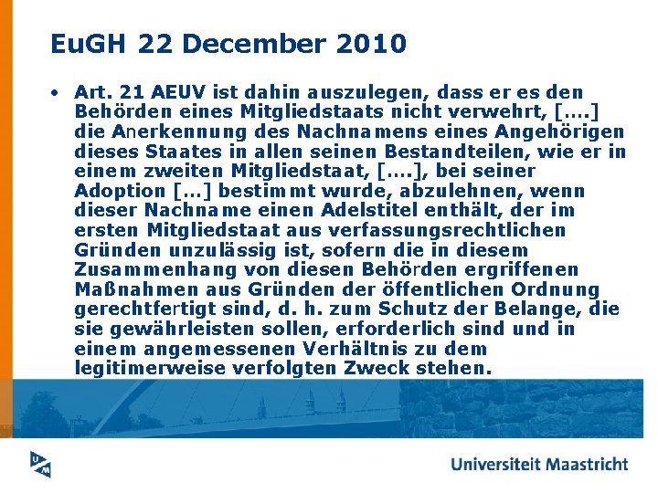 Eu. GH 22 December 2010 • Art. 21 AEUV ist dahin auszulegen, dass er