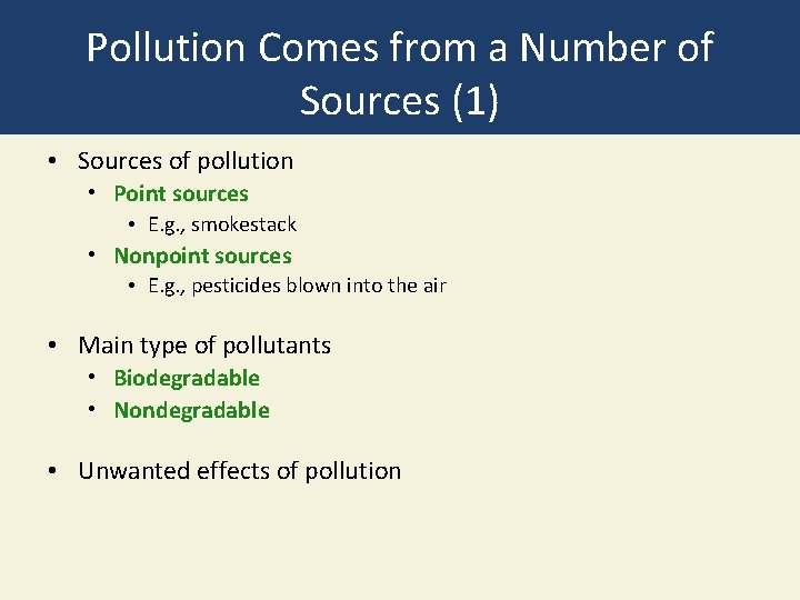 Pollution Comes from a Number of Sources (1) • Sources of pollution • Point