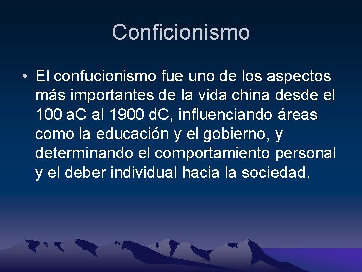 Conficionismo • El confucionismo fue uno de los aspectos más importantes de la vida