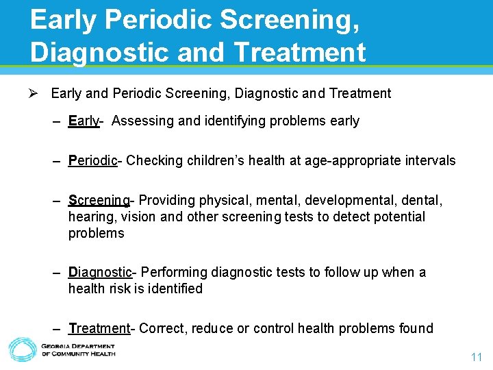 Early Periodic Screening, Diagnostic and Treatment Ø Early and Periodic Screening, Diagnostic and Treatment