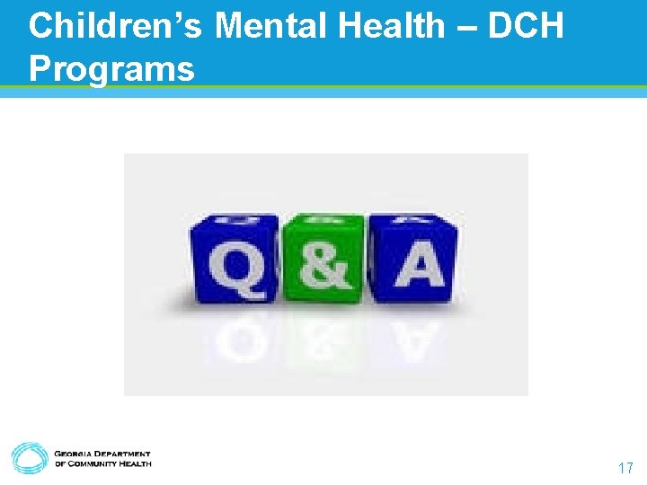 Children’s Mental Health – DCH Programs 17 