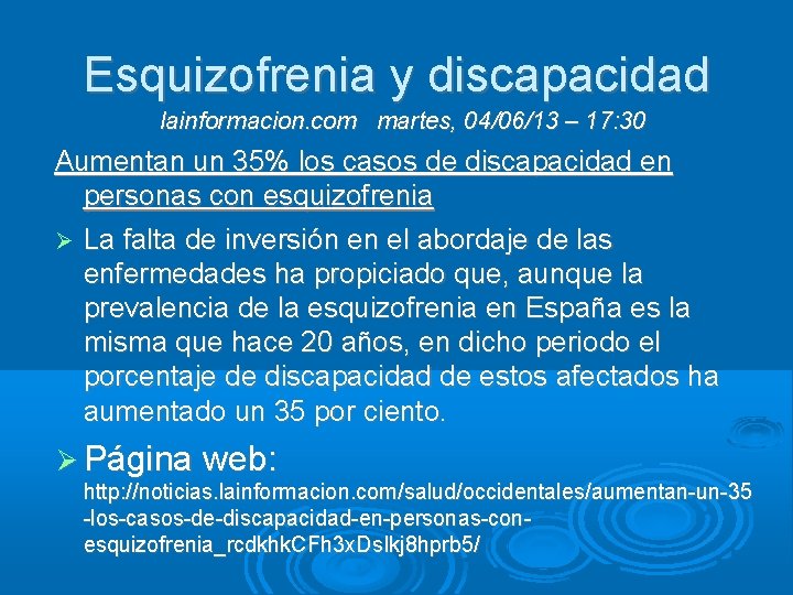 Esquizofrenia y discapacidad lainformacion. com martes, 04/06/13 – 17: 30 Aumentan un 35% los