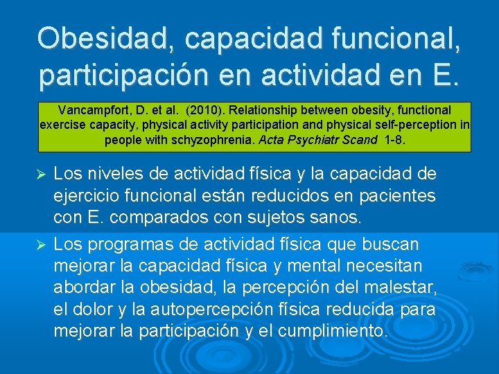 Obesidad, capacidad funcional, participación en actividad en E. Vancampfort, D. et al. (2010). Relationship