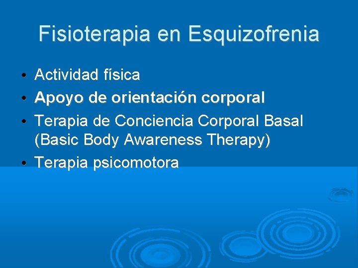 Fisioterapia en Esquizofrenia Actividad física Apoyo de orientación corporal Terapia de Conciencia Corporal Basal