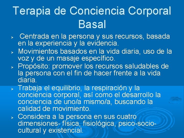 Terapia de Conciencia Corporal Basal Centrada en la persona y sus recursos, basada en