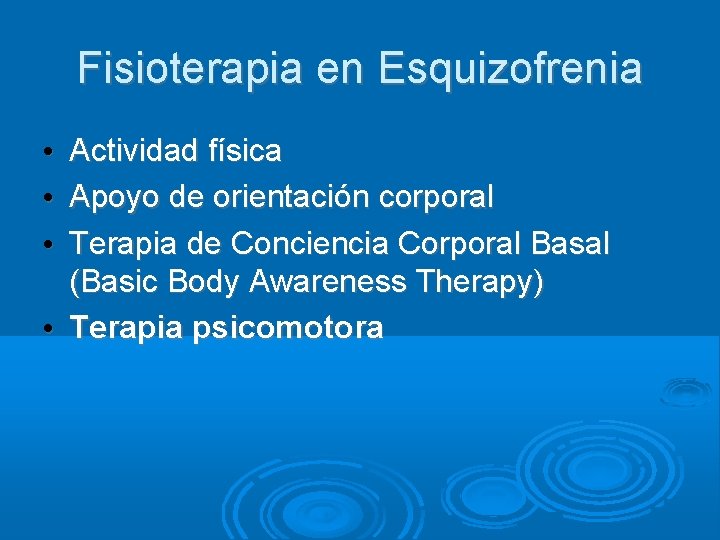Fisioterapia en Esquizofrenia Actividad física Apoyo de orientación corporal Terapia de Conciencia Corporal Basal