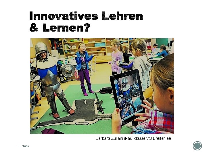 Barbara Zuliani i. Pad Klasse VS Breitenlee PH Wien 