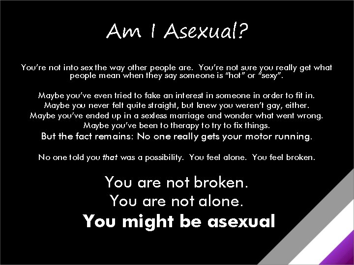 Am I Asexual? You’re not into sex the way other people are. You’re not