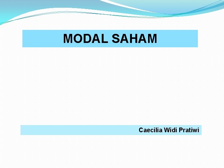 MODAL SAHAM Caecilia Widi Pratiwi 