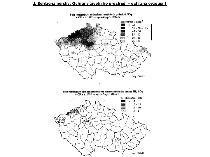 J. Schlaghamerský: Ochrana životního prostředí – ochrana ovzduší 1 