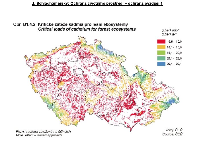 J. Schlaghamerský: Ochrana životního prostředí – ochrana ovzduší 1 J. Schlaghamerský: Ochrana životního prostředí – ochrana ovzduší 1