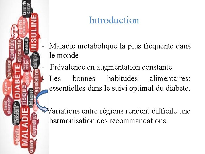 Introduction - Maladie métabolique la plus fréquente dans le monde - Prévalence en augmentation