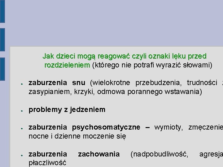 Jak dzieci mogą reagować czyli oznaki lęku przed rozdzieleniem (którego nie potrafi wyrazić słowami)