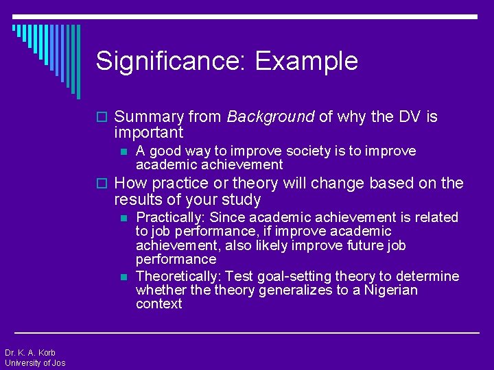 Significance: Example o Summary from Background of why the DV is important n A