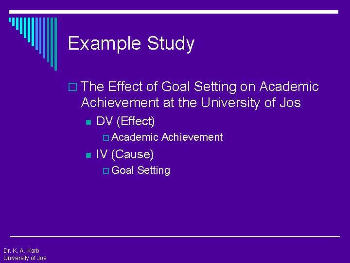 Example Study o The Effect of Goal Setting on Academic Achievement at the University