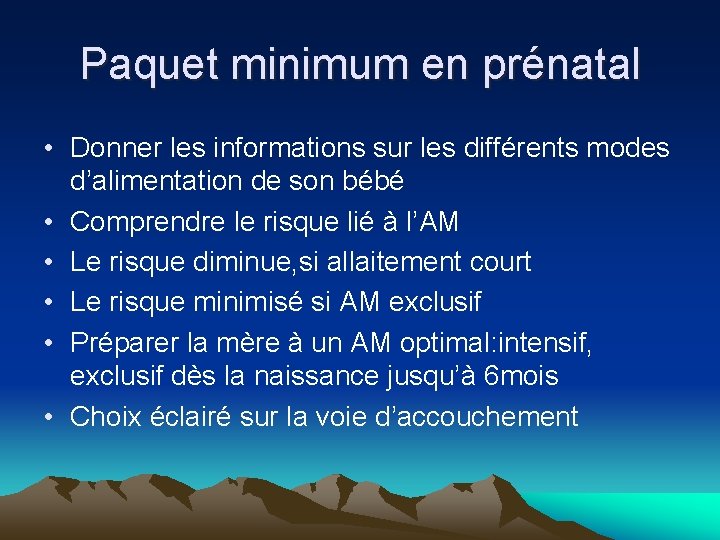Paquet minimum en prénatal • Donner les informations sur les différents modes d’alimentation de