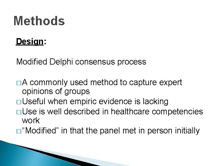 Methods Design: Modified Delphi consensus process � A commonly used method to capture expert Methods Design: Modified Delphi consensus process � A commonly used method to capture expert