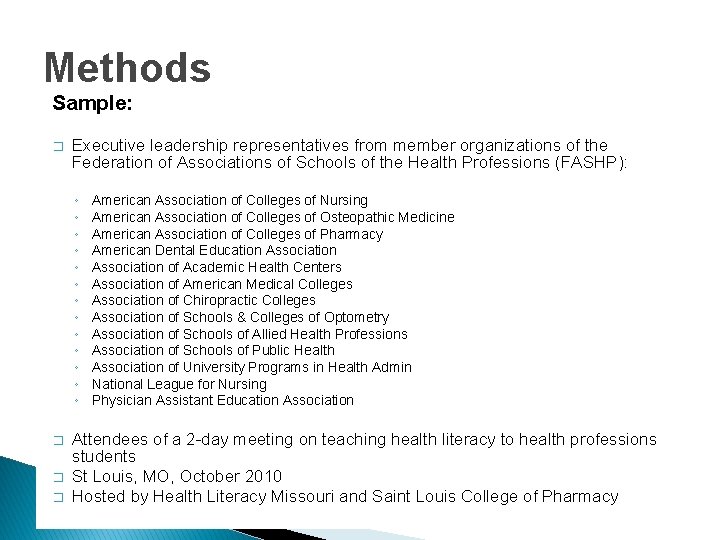 Methods Sample: � Executive leadership representatives from member organizations of the Federation of Associations Methods Sample: � Executive leadership representatives from member organizations of the Federation of Associations