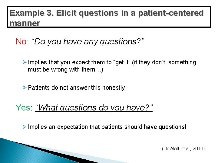 Example 3. Elicit questions in a patient-centered manner No: “Do you have any questions? Example 3. Elicit questions in a patient-centered manner No: “Do you have any questions?