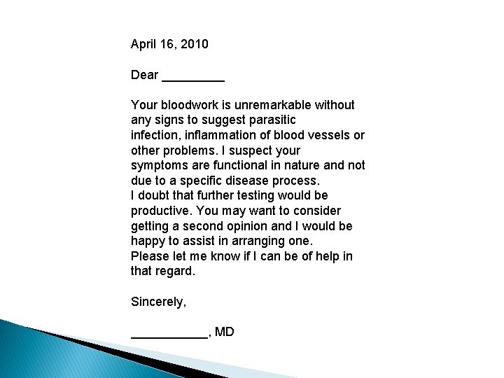 April 16, 2010 Dear _____ Your bloodwork is unremarkable without any signs to suggest April 16, 2010 Dear _____ Your bloodwork is unremarkable without any signs to suggest