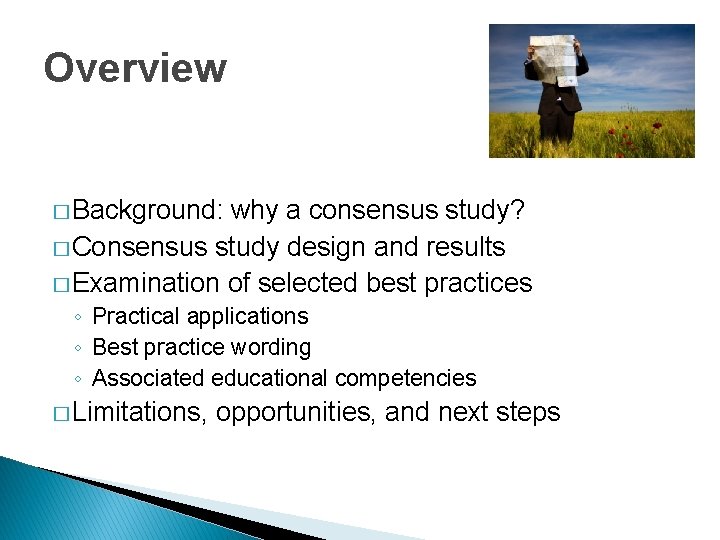 Overview � Background: why a consensus study? � Consensus study design and results � Overview � Background: why a consensus study? � Consensus study design and results �