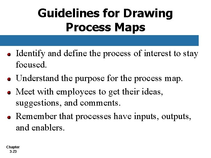 Guidelines for Drawing Process Maps Identify and define the process of interest to stay Guidelines for Drawing Process Maps Identify and define the process of interest to stay
