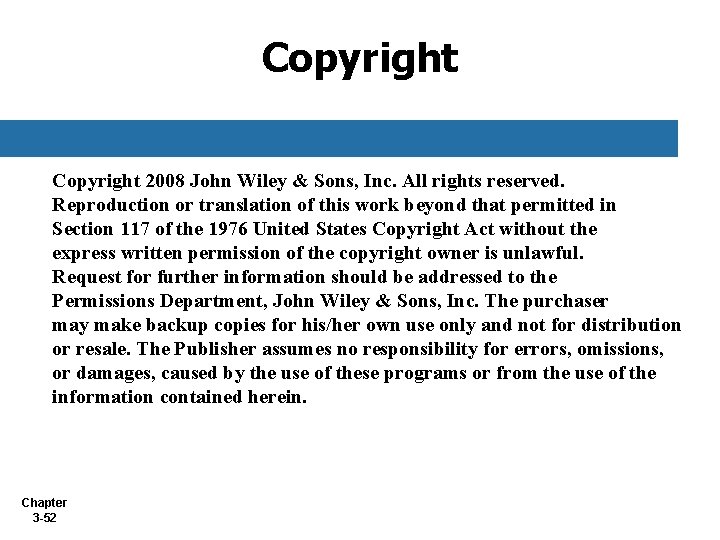Copyright 2008 John Wiley & Sons, Inc. All rights reserved. Reproduction or translation of Copyright 2008 John Wiley & Sons, Inc. All rights reserved. Reproduction or translation of