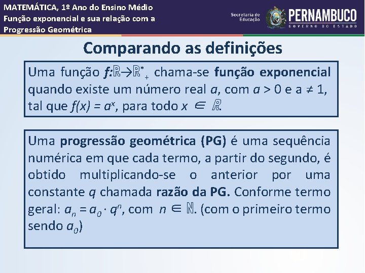 MATEMÁTICA, 1º Ano do Ensino Médio Função exponencial e sua relação com a Progressão