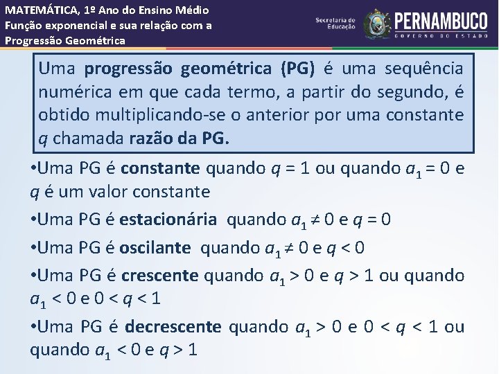 MATEMÁTICA, 1º Ano do Ensino Médio Função exponencial e sua relação com a Progressão