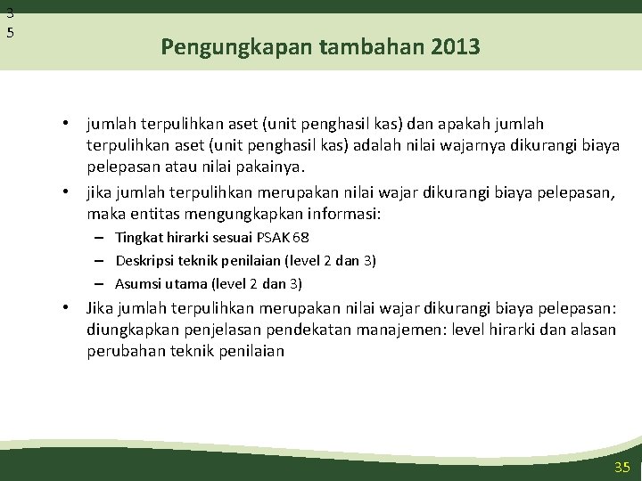 3 5 Pengungkapan tambahan 2013 • jumlah terpulihkan aset (unit penghasil kas) dan apakah