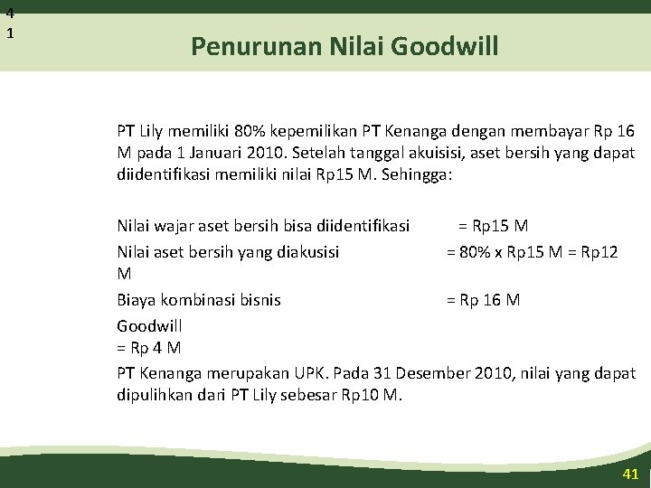 4 1 Penurunan Nilai Goodwill PT Lily memiliki 80% kepemilikan PT Kenanga dengan membayar