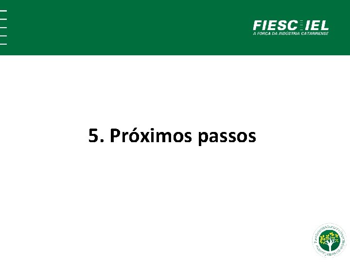 5. Próximos passos 