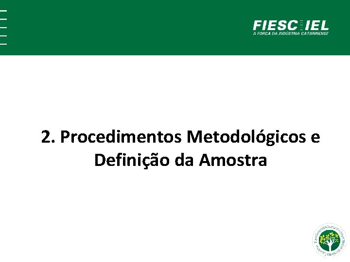 2. Procedimentos Metodológicos e Definição da Amostra 