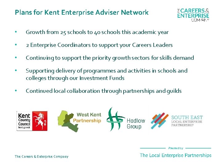 Plans for Kent Enterprise Adviser Network • Growth from 25 schools to 40 schools