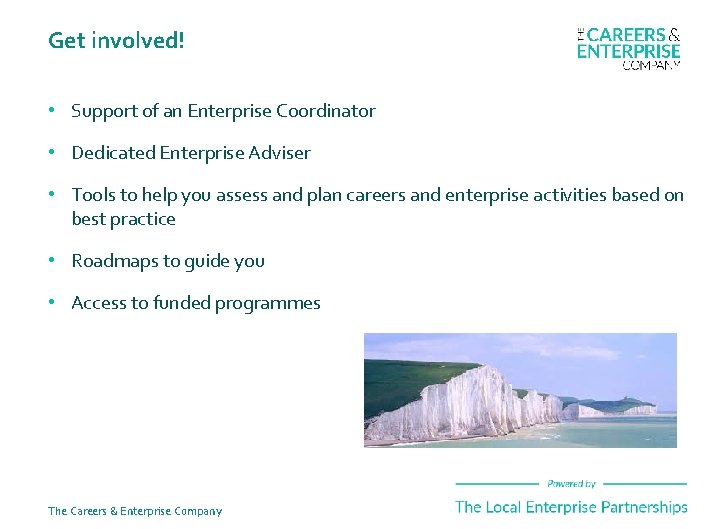 Get involved! • Support of an Enterprise Coordinator • Dedicated Enterprise Adviser • Tools