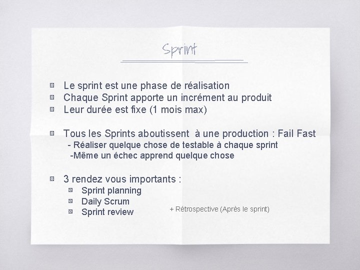 Sprint ▧ Le sprint est une phase de réalisation ▧ Chaque Sprint apporte un