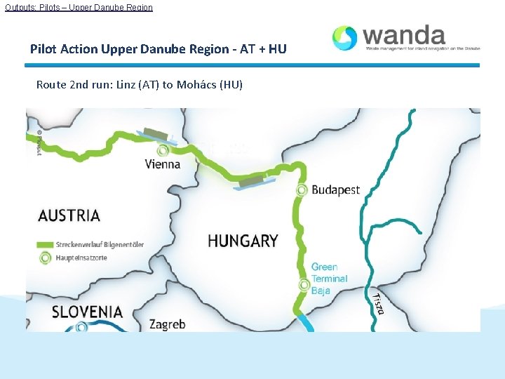 Outputs: Pilots – Upper Danube Region Pilot Action Upper Danube Region - AT + Outputs: Pilots – Upper Danube Region Pilot Action Upper Danube Region - AT +