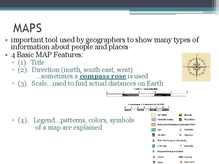 MAPS • important tool used by geographers to show many types of information about