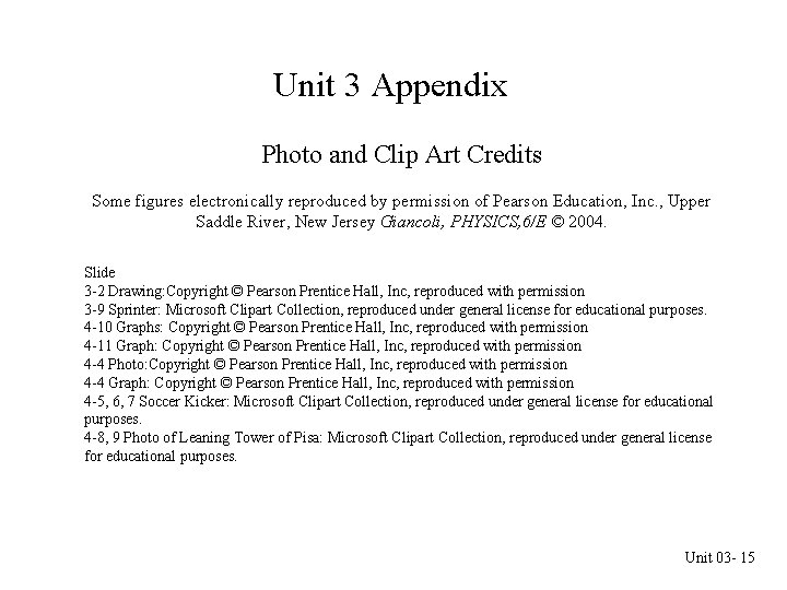 Unit 3 Appendix Photo and Clip Art Credits Some figures electronically reproduced by permission