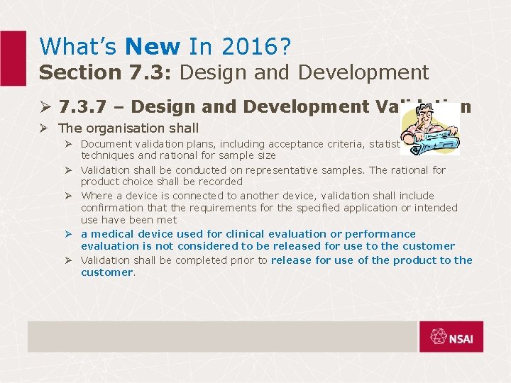 What’s New In 2016? Section 7. 3: Design and Development Ø 7. 3. 7 What’s New In 2016? Section 7. 3: Design and Development Ø 7. 3. 7