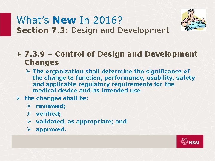 What’s New In 2016? Section 7. 3: Design and Development Ø 7. 3. 9 What’s New In 2016? Section 7. 3: Design and Development Ø 7. 3. 9