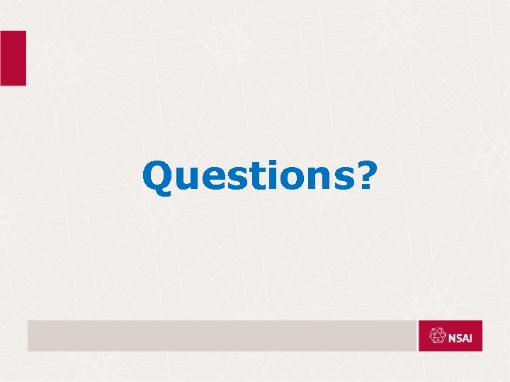 Questions? Questions?