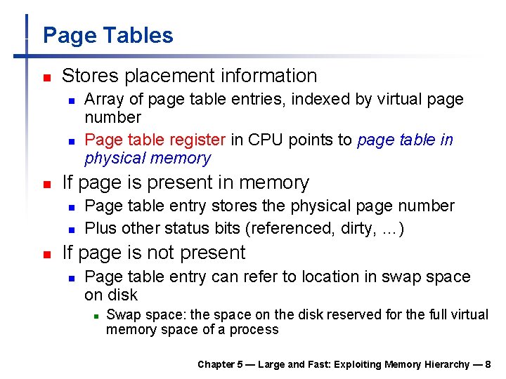 Page Tables n Stores placement information n If page is present in memory n