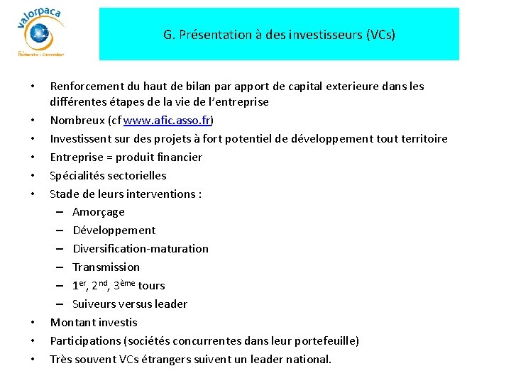 G. Présentation à des investisseurs (VCs) • • • Renforcement du haut de bilan