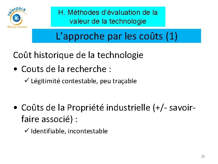 H. Méthodes d’évaluation de la valeur de la technologie L’approche par les coûts (1)