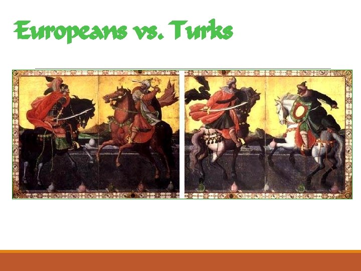 Europeans vs. Turks 